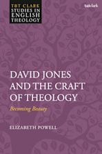 David Jones and the Craft of Theology cover
