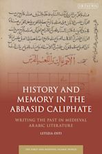 History and Memory in the Abbasid Caliphate cover
