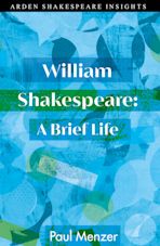 William Shakespeare: A Brief Life cover