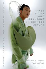 Male Idols and Branding in Chinese Luxury cover