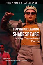 Teaching and Learning Shakespeare through Theatre-based Practice cover