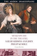 Shakespeare in the Theatre: Sarah Siddons and John Philip Kemble cover