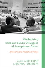 Globalizing Independence Struggles of Lusophone Africa cover