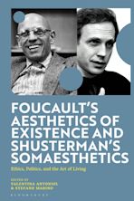 Foucault's Aesthetics of Existence and Shusterman's Somaesthetics cover