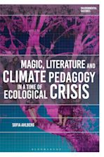 Magic, Literature and Climate Pedagogy in a Time of Ecological Crisis cover