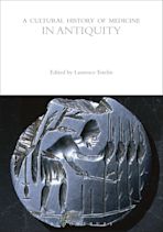 A Cultural History of Medicine in Antiquity cover