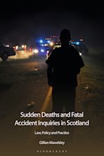 Sudden Deaths and Fatal Accident Inquiries in Scotland: Law, Policy and Practice cover