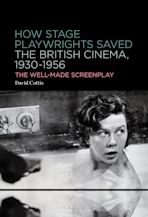 How Stage Playwrights Saved the British Cinema, 1930-1956 cover