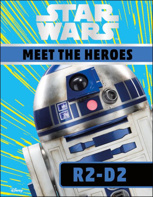 Star Wars Meet the Heroes R2-D2 Hardback cover of Star Wars Meet the Heroes R2-D2
