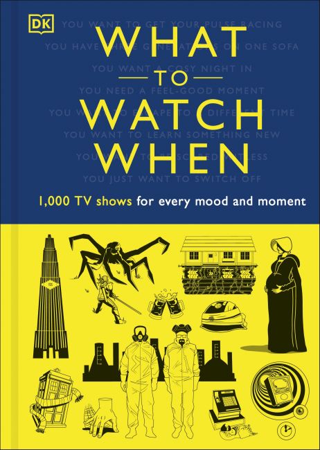 What to Watch When Hardback cover of What to Watch When