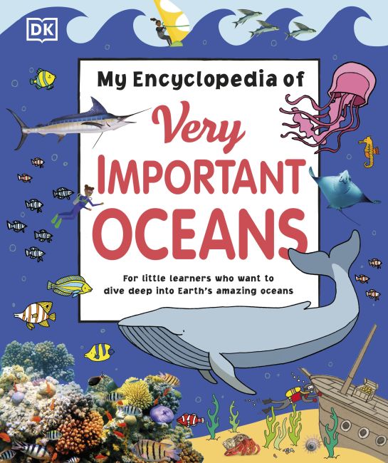 My Encyclopedia of Very Important Oceans Hardback cover of My Encyclopedia of Very Important Oceans